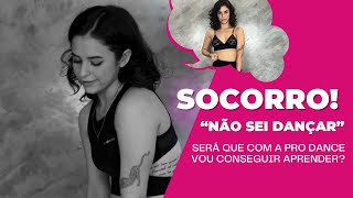 Como você vai aprender a dançar do ZERO com a PRO DANCE?