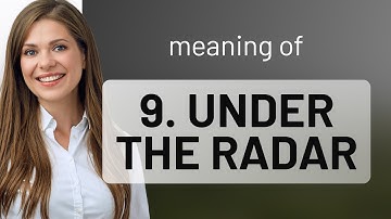Understanding "Under the Radar": A Simple Guide