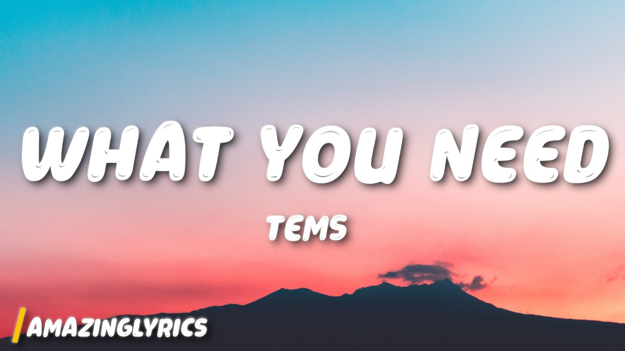 Watch Tems - What You Need (Lyrics) on YouTube Watch Tems - What You Need (Lyrics) on YouTube