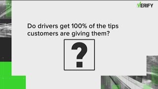 VERIFY: Do food delivery drivers get to keep 100% of the tips you give them?