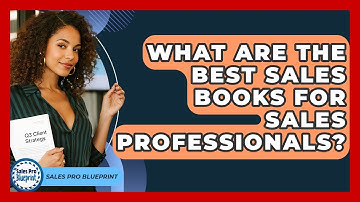 What Are The Best Sales Books For Sales Professionals? - Sales Pro Blueprint