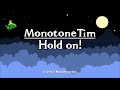 Monotonetim hold on screen  cave story