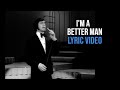 Miniature de la vidéo de la chanson I'm A Better Man (For Having Loved You)