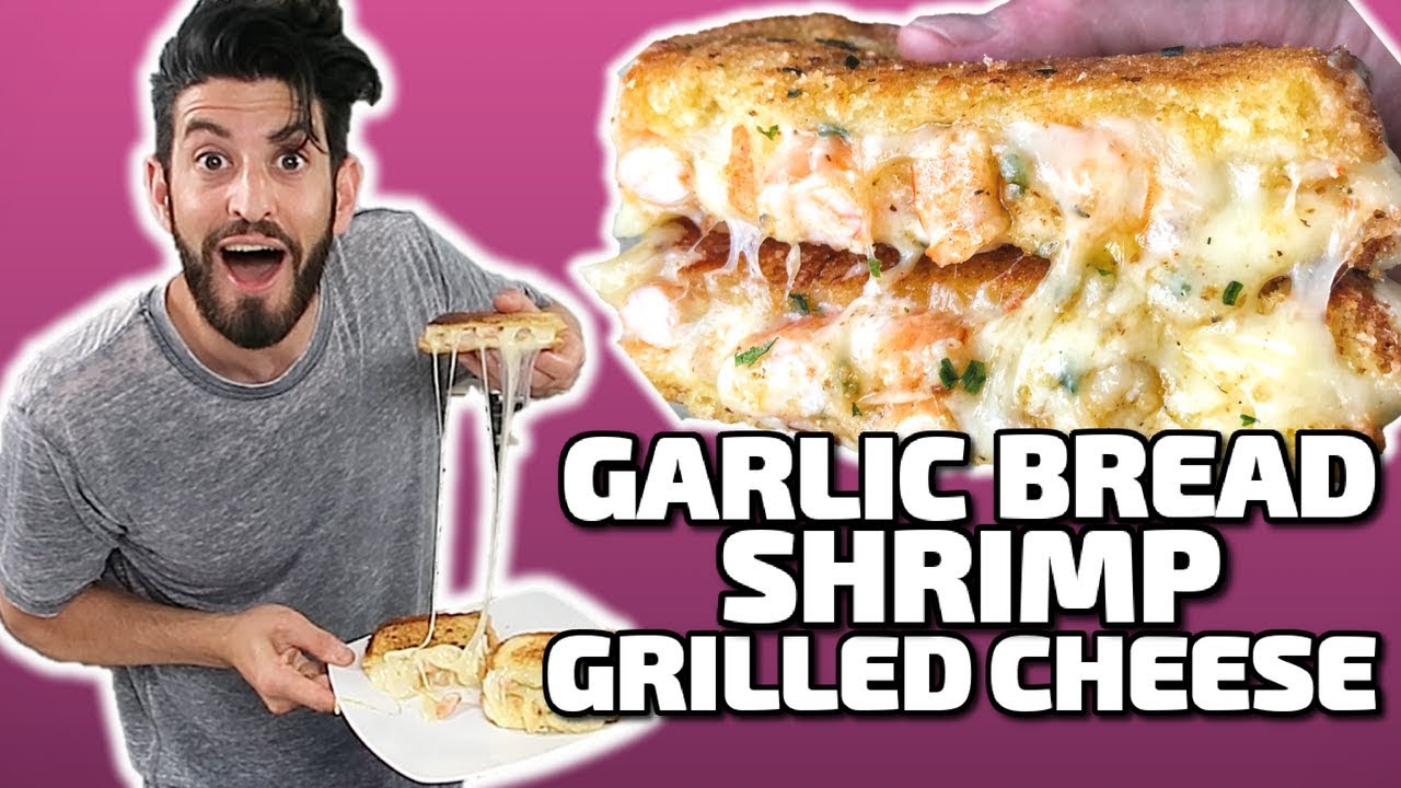 Garlic Bread Shrimp Grilled Cheese! YouTube