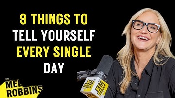 9 Powerful Things to Tell Yourself Every Single Day || SPEECH BY MEL ROBBINS ||
