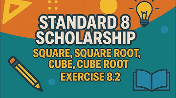 Std : 8 : Scholarship : Mathematics : Square , Square root , Cube, Cube root : Exercise : 8.2