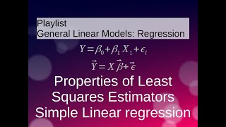 Simple Linear Regression: Properties of Least Squares Estimators