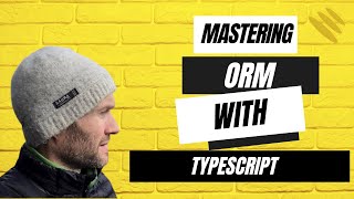 Mastering ORM with TypeScript - JSJ 606