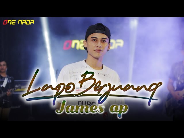 James AP - Lapo Berjuang | OFFICIAL ONE NADA class=