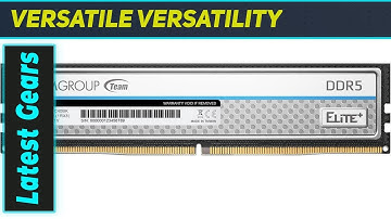 TEAMGROUP Elite Plus DDR5 32GB: The Best RAM Upgrade?