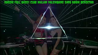 Download Lagu DUGEM FULL BASS!! CLUB MALAM PALEMBANG SATU ROOM BERGETAR || JUNGLE DUTCH DJ WIKA X TIKTOK MP3