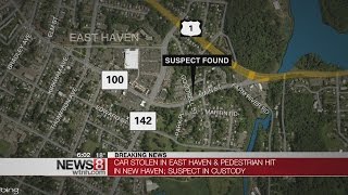 Suspect caught in East Haven after hitting pedestrian with stolen car