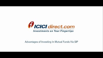 Advantages of Investing in Mutual Fund via SIP at ICICIdirect.com
