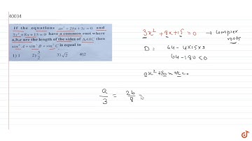 If the equations ax +2bx +3c-0 and 3x2 +8x+15 = 0 have a common root where a,b,c are the length...