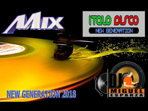 ITALO DISCO NEW GENERATION 2018 DJ MIGUEL ESPARZA