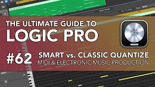 Famous Logic Pro #62 - Smart Quantize vs. Classic Quantize Profile