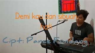 Demi Kau dan sibuah hati !!! Cipt: Pance Fondang Cover sugiaccong sijabat