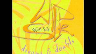 Wild Silk - Beside the old tree.wmv