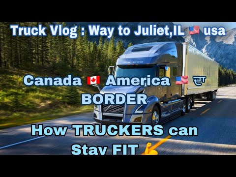 Truck Vlog || Vlog 3 || Blue Water bridge Jo America te Canada Nu connect Krda || Truckers be Fit