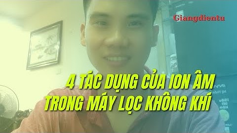 4 Lợi ích bất ngờ của ion âm trong máy lọc không khí cao cấp | Giangdientu