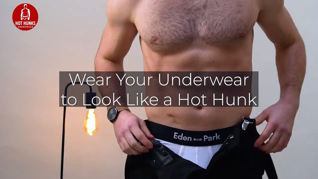How to Wear Your Underwear to Look Like a HOT HUNK 🔥