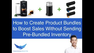 How to Create Product Bundles to Boost Sales Without Sending Pre Bundled Inventory by Eugene Cheng 677 views 3 years ago 13 minutes, 25 seconds