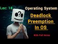 Deadlock Preemption in Operating System | Full Explanation and Notes | Makaut