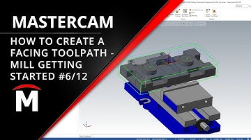 How to Create a Facing Toolpath - Getting Started with Mastercam Mill Webinar 6/12