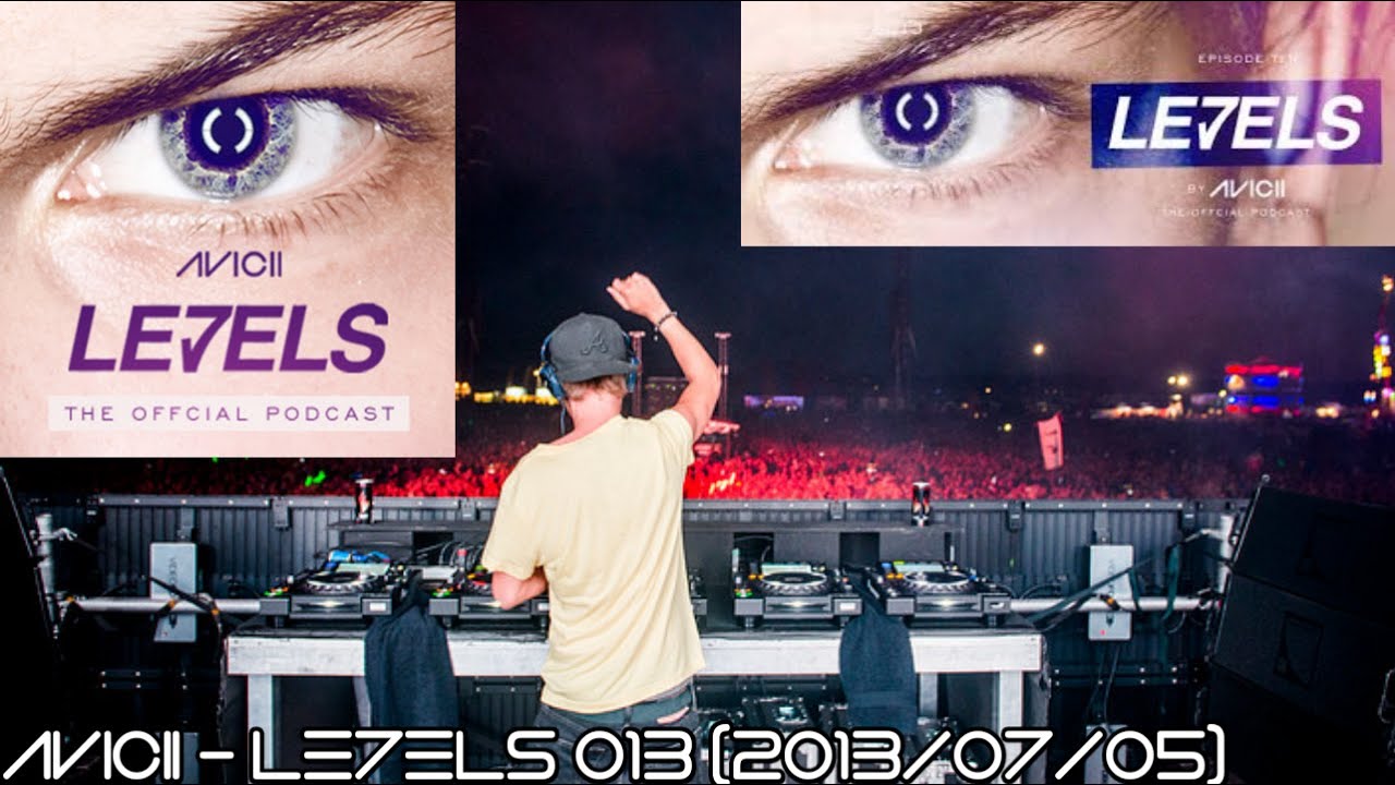 Avicii - Le7els 013 2013-07-05