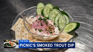 The Dish: Smoked trout dip at Picnic restaurant in Philadelphia