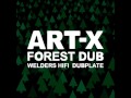 Artx  forest dub welders hifi dubplate