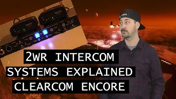 2WR INTERCOM SYSTEMS EXPLAINED - CLEAR-COM / RTS