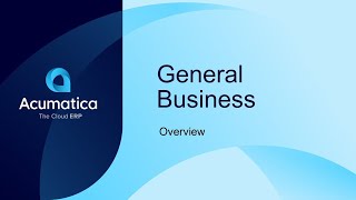 Acumatica - General Business Software - Overview