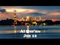 Juz 12 - Lantunan Merdu Al Qur'anul Karim
