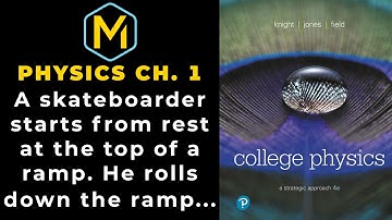 1.45 Mastering Physics Solution-"A skateboarder starts from rest at the top of a ramp. He rolls down