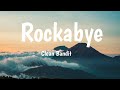 Clean bandit  rockabye lyrics