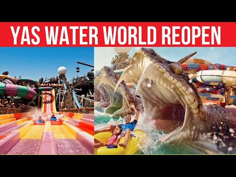 Great! YAS Water World Reopen in Abu Dhabi 😍