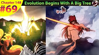 Evolution Begins With A Big Tree Chapter 148 | (69)Man Gets Reincarnated as a Level 1 tree Net Worth