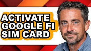 How to Activate Google Fi Sim Card (updated)