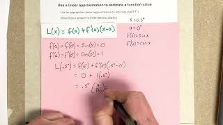 Use a linear approximation to estimate a function value