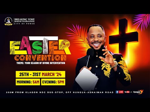 31|03|24 – RESURRECTION SUNDAY – EASTER CONVENTION WITH PROPHET KPEGAH TAMAKLOE