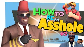 TF2: How to be an asshole #2 (feat. siN) (Griefing)