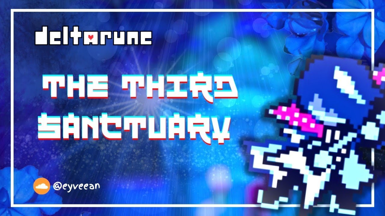 The Third Sanctuary - Deltarune [Remix]