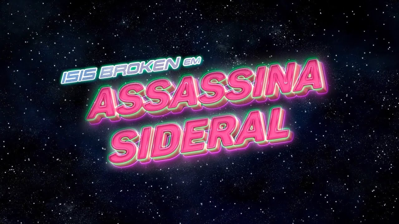 Isis Broken - Assassina Sideral (Prod. Mombin) | Lyric Video
