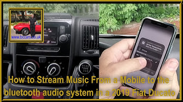 How to Stream Music From a Mobile to the bluetooth audio system in a 2019 Fiat Ducato