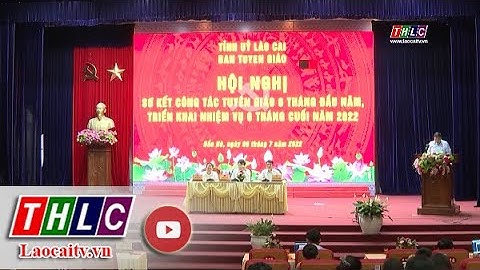 Sơ kết công tác tuyên giáo 6 tháng đầu năm 2022 | THLC