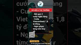 Cướp Ngân Hàng Vietcombank 1,8 Tỷ: 2 Nghi Phạm Sa Lưới! 🚨