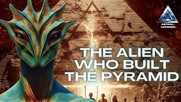 Thoth: The Alien Who Built The Pyramids | | Astral Legends