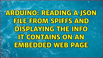 Reading a json file from SPIFFS and displaying the info it contains on an embedded web page