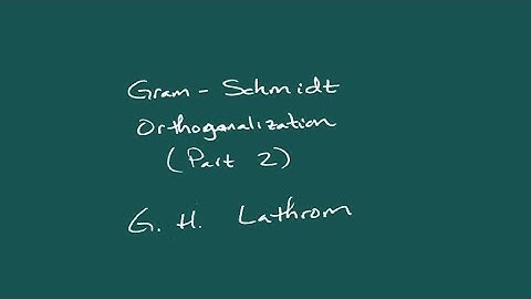 Gram-Schmidt Orthogonalization - Part 2